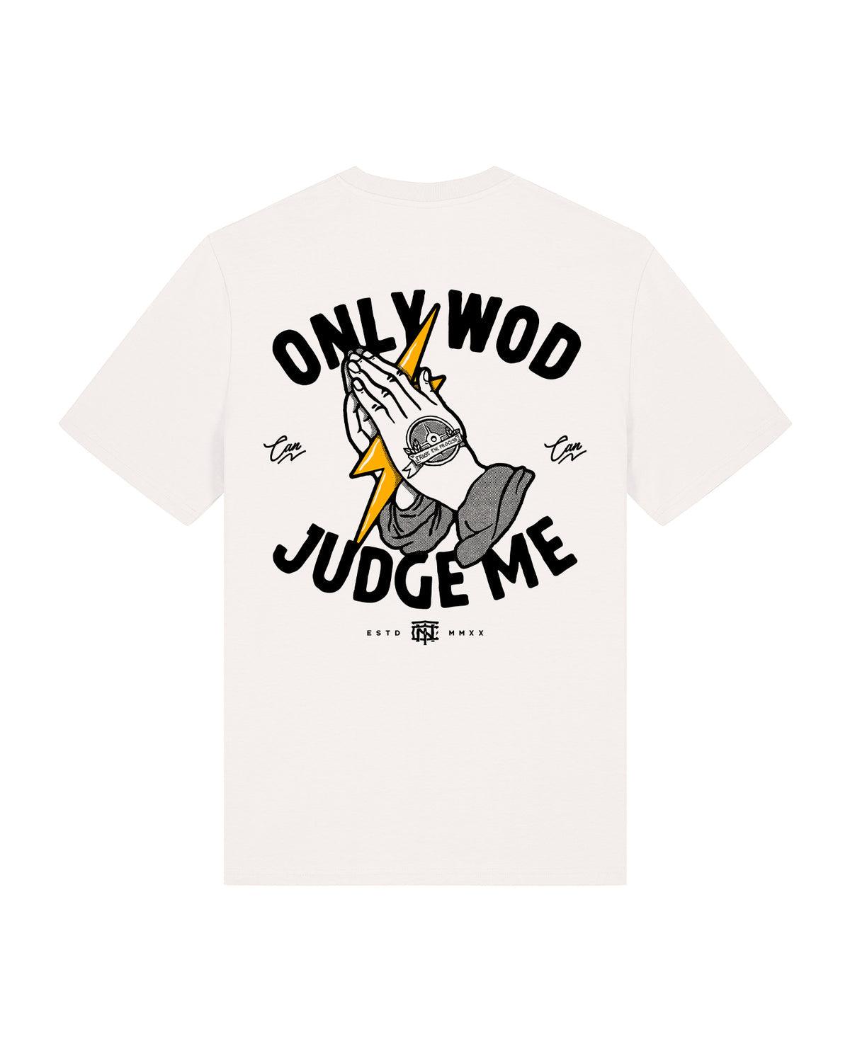 Only WOD Can Judge Me